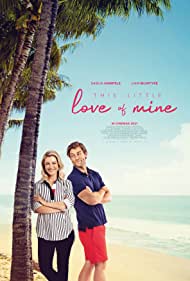 This Little Love Of Mine (2021) ดิส ลิตเติ้ล เลิฟ ออฟ ไมน์