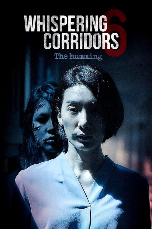 Whispering Corridors 6: The Humming (2021) ดูหนังฟรี 2021