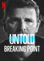 Untold: Breaking Point (2021) ดูหนัง Netflix