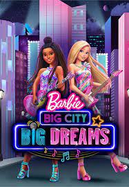 ดูหนังใหม่ Netflix Barbie Big City Big Dreams (2021) HD