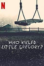 Who Killed Little Gregory? (2019) ใครฆ่าหนูน้อยเกรกอรี่ ดูซีรี่ย์ออนไลน์