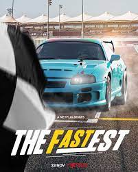 ดูซีรี่ย์ Netflix ออนไลน์ The Fastest (2021) เจ้าความเร็ว HD