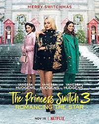 The Princess Switch 3: Romancing the Star (2021) ดูหนังฟรีออนไลน์ หนังใหม่ Netflix