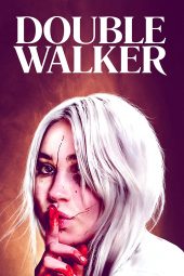 Double Walker (2021) ดูหนังฟรีออนไลน์