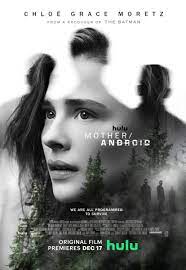 Mother/Android (2021) ดูหนังออนไลน์ฟรี