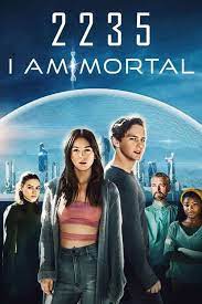 2235 I Am Mortal (2022) ดูหนังออนไลน์