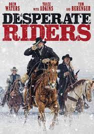 ดูหนังฟรีออนไลน์ The Desperate Riders (2022) HD