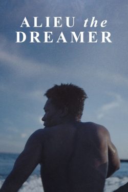 ดูหนังฟรีออนไลน์ Alieu the Dreamer (2020) อาลูว์ ปาฏิหาริย์ในโลกไร้ฝัน