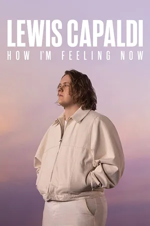 ซีรี่ย์2022 Lewis Capaldi How I’m Feeling Now (2023)