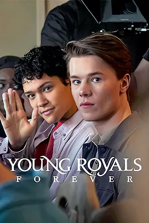 ดูซีรี่ย์ออนไลน์ Young Royals Forever (2024)