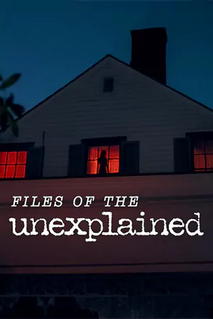 ดูหนังออนไลน์ฟรี Files of the Unexplained (2024)