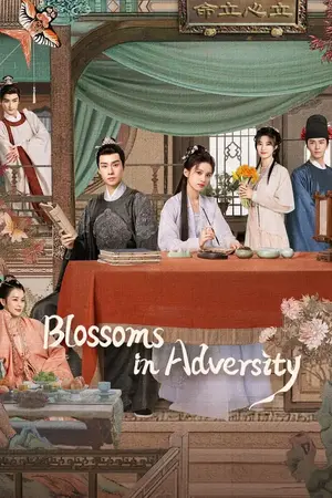 ดูซีรี่ย์ออนไลน์ Blossoms in Adversity (2024)