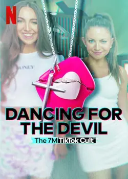 ดูซีรี่ย์ออนไลน์ Dancing for the Devil: The 7M TikTok Cult (2024)