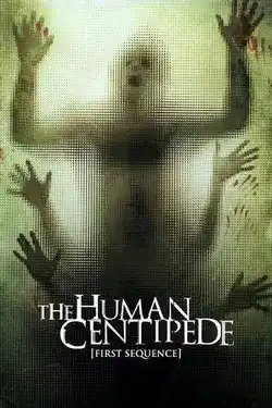 ดูหนังออนไลน์ฟรี The Human Centipede (2009)