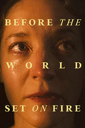 ดูหนังออนไลน์ Before the World Set on Fire (2024)