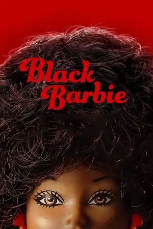 ดูหนังออนไลน์ฟรี Black Barbie (2024)