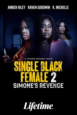 ดูหนังฟรีออนไลน์ Single Black Female 2: Simone's Revenge (2024)