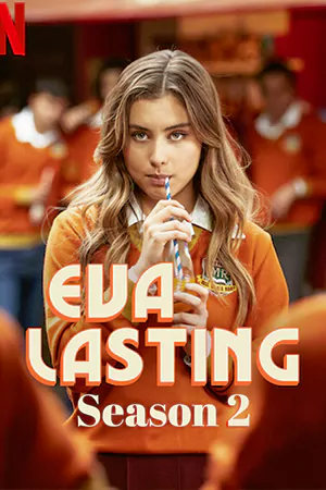 ดูซีรี่ย์ออนไลน์ Eva Lasting Season 2 (2024)