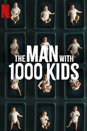 ดูซีรี่ย์ออนไลน์ The Man with 1000 Kids (2024)