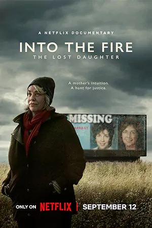 ดูซีรี่ย์ออนไลน์ Into the Fire: The Lost Daughter (2024)