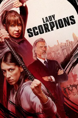 ดูหนังฟรีออนไลน์ Lady Scorpions (2024)