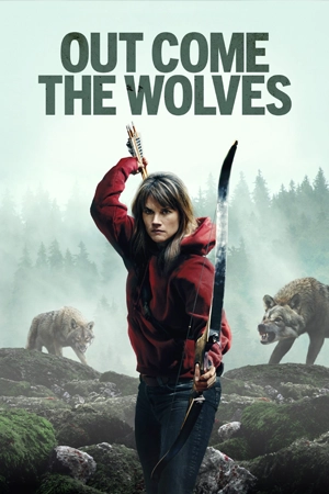 ดูหนังฟรีออนไลน์ Out Come the Wolves (2024)