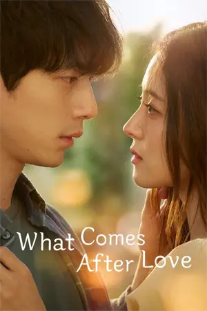 ดูซีรี่ย์ออนไลน์ What Comes After Love (2024)