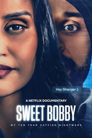 ดูหนังออนไลน์ Sweet Bobby: My Catfish Nightmare (2024)