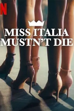 ดูหนังออนไลน์ฟรี Miss Italia Mustn’t Die (2025)