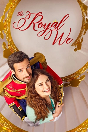 ดูหนังฟรีออนไลน์ The Royal We (2025)