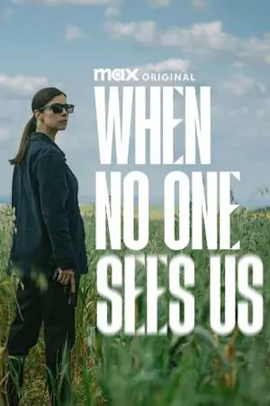 ดูซีรี่ย์ออนไลน์ When No One Sees Us (2025)